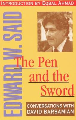 The Pen And The Sword: Conversations with Edward Said - Barsamian, David, and Said, Edward W