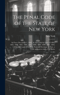 The Penal Code of the State of New York: In Force December 1, 1882, As Amended by Laws of 1882, 1883, 1884, 1885, 1886, 1887, 1888, 1889, 1890, 1891, 1892, 1893, 1894 and 1895, With Notes of Decisions to Date, a Table of Sources and a Full Index