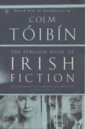 The Penguin Book of Irish Fiction - Toibin, Colm (Editor)