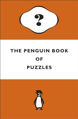 The Penguin Book of Puzzles - Moore, Gareth, Dr. (Consultant editor)