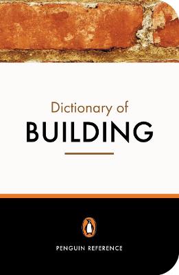 The Penguin Dictionary of Building - Scott, John S. (Editor), and McLean, James (Editor)