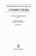 The Penguin Dictionary of Computers(Third Edition) - Chandor, Anthony (Editor), and Graham, John (Editor), and Williamson, Robin (Editor)