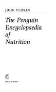 The Penguin Encyclopedia of Nutrition - Yudkin, John