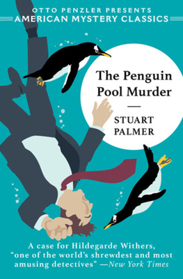 The Penguin Pool Murder - Palmer, Stuart, and Penzler, Otto (Notes by)