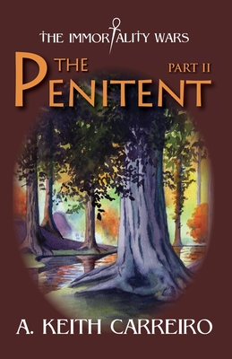 The Penitent: Part II - Carreiro, A Keith