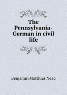 The Pennsylvania-German in Civil Life