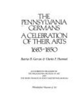 The Pennsylvania Germans: A Celebration of Their Arts, 1683-1850 - Garvan, Beatrice B., and Hummel, Charles F., and Henry Francis Du Pont Winterthur Museum