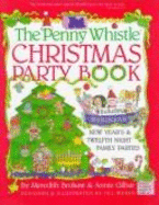 The Penny Whistle Christmas Party Book: Including Hanukkah, New Year's and Twelfth Night Family Parties