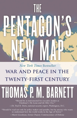 The Pentagon's New Map: War and Peace in the Twenty-First Century - Barnett, Thomas P M