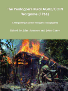 The Pentagon's Rural AGILE/COIN Wargame (1966): A Wargaming Counter Insurgency Megagame