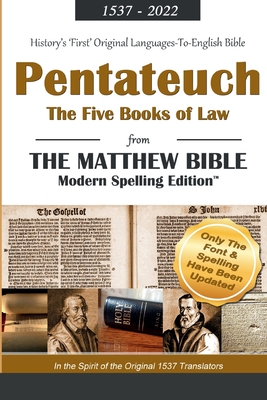 The Pentateuch: The Five Books of Law from the Matthew Bible, Modern Spelling Edition - Harding, Nathan