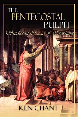 The Pentecostal Pulpit - chant, Ken