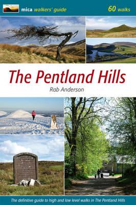 The Pentland Hills: The Definitive Guide to High and Low Level Walks in the Pentland Hills - Anderson, Rab