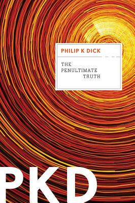 The Penultimate Truth - Dick, Philip K