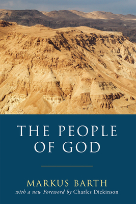 The People of God - Barth, Markus, and Dickinson, Charles (Foreword by)