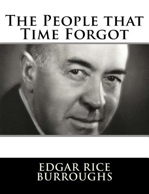 The People that Time Forgot - Burroughs, Edgar Rice
