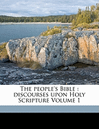 The People's Bible: Discourses Upon Holy Scripture Volume 1