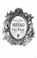 The People's Guide to Mexico - Franz, Carl