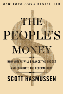 The People's Money: How Voters Will Balance the Budget and Eliminate the Federal Debt