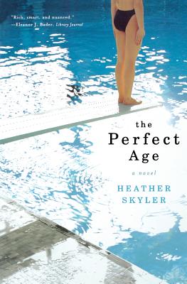 The Perfect Age - Skyler, Heather