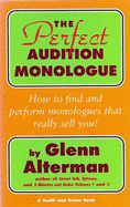 The Perfect Audition Monologue - Alterman, Glenn