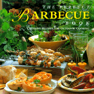 The Perfect Barbecue: Creative Recipes for Outdoor Cooking - Hermes House