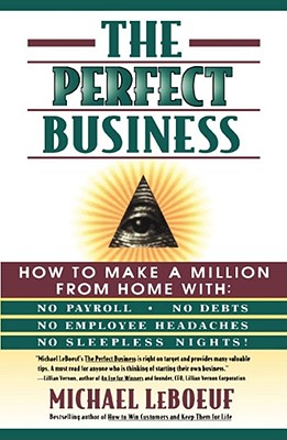 The Perfect Business - LeBoeuf, Michael, PH.D.