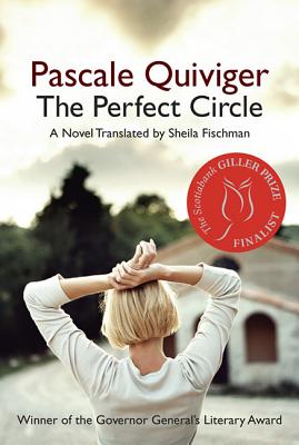 The Perfect Circle - Quiviger, Pascale, and Fischman, Sheila, PH D (Translated by)