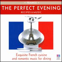 The Perfect Evening: France - Barbara Jane Gilby (violin); Caroline Almonte (piano); Ensemble Battistin; Leonard Grigoryan (guitar); Miki Tsunoda (violin);...