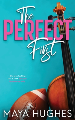 The Perfect First - Hughes, Maya