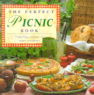 The Perfect Picnic Book: Tempting Recipes to Enjoy Outdoors