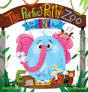 The Perfect Potty Zoo: The Funniest ABC Book