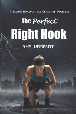 The Perfect Right Hook - Demeritt, Amy