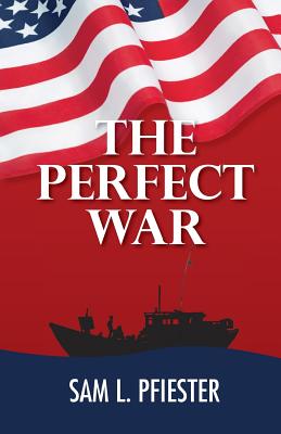 The Perfect War - Pfiester, Sam L