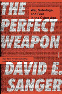 The Perfect Weapon: war, sabotage, and fear in the cyber age_