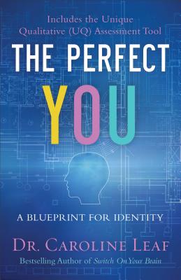 The Perfect You: A Blueprint for Identity - Leaf, and Turner, Dr. (Foreword by), and Jackson, Avery (Afterword by)