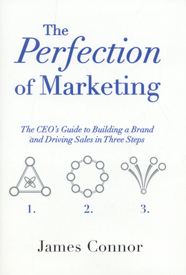 The Perfection of Marketing - Connor, James, Sj