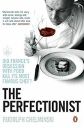 The Perfectionist: Life and Death in Haute Cuisine