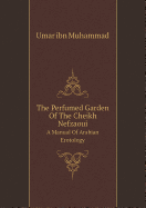 The Perfumed Garden of the Cheikh Nefzaoui a Manual of Arabian Erotology