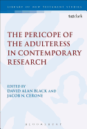 The Pericope of the Adulteress in Contemporary Research