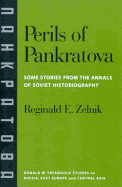 The Perils of Pankratova: Some Stories from the Annals of Soviet Historiography