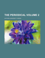 The Periodical; Volume 2
