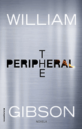 The Peripheral (Spanish Edition)