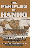 The Periplus of Hanno: A Voyage of Discovery down the West African Coast by a Carthaginian Admiral