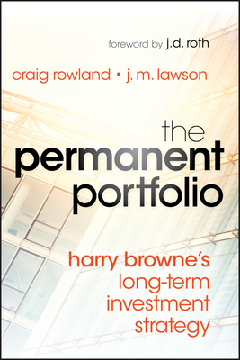 The Permanent Portfolio - Rowland, Craig, and Lawson, J M