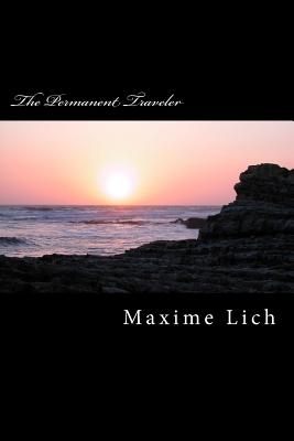 The Permanent Traveler: (Novel) - Xima, Michel, and Lich, Maxime