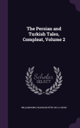 The Persian and Turkish Tales, Compleat, Volume 2