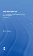 The Persian Gulf: An Introduction to Its Peoples, Politics, and Economics