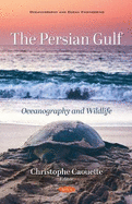 The Persian Gulf: Oceanography and Wildlife