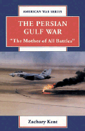 The Persian Gulf War: "The Mother of All Battles"